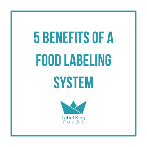 5 Benefits of a Food Labeling System